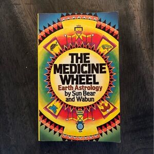 The Medicine Wheel Earth Astrology Paperback Book by Sun Bear and Wabun -1980